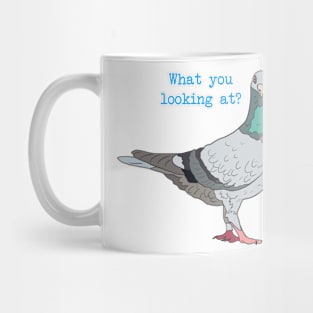 What you Looking at? Pigeon Mug